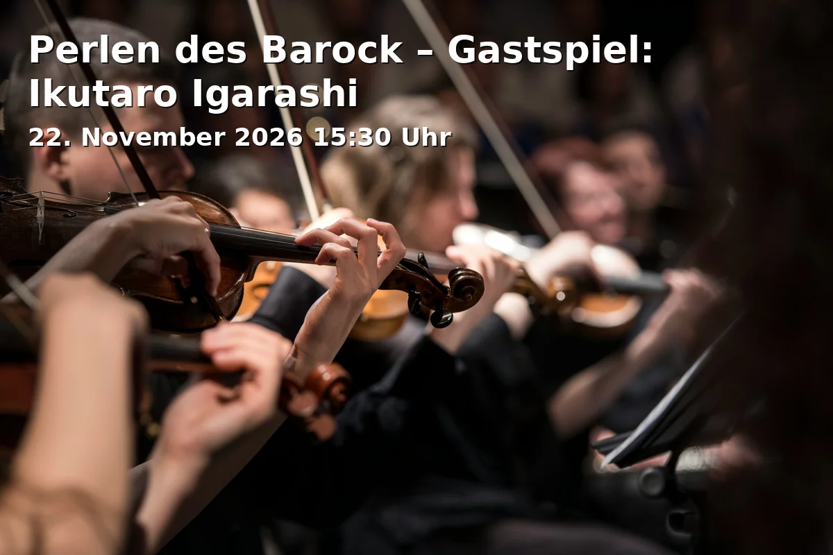 Event: Perlen des Barock – Gastspiel: Ikutaro Igarashi