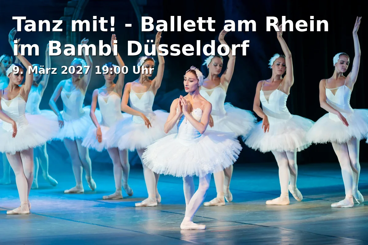 Event: Tanz mit! - Ballett am Rhein im Bambi Düsseldorf