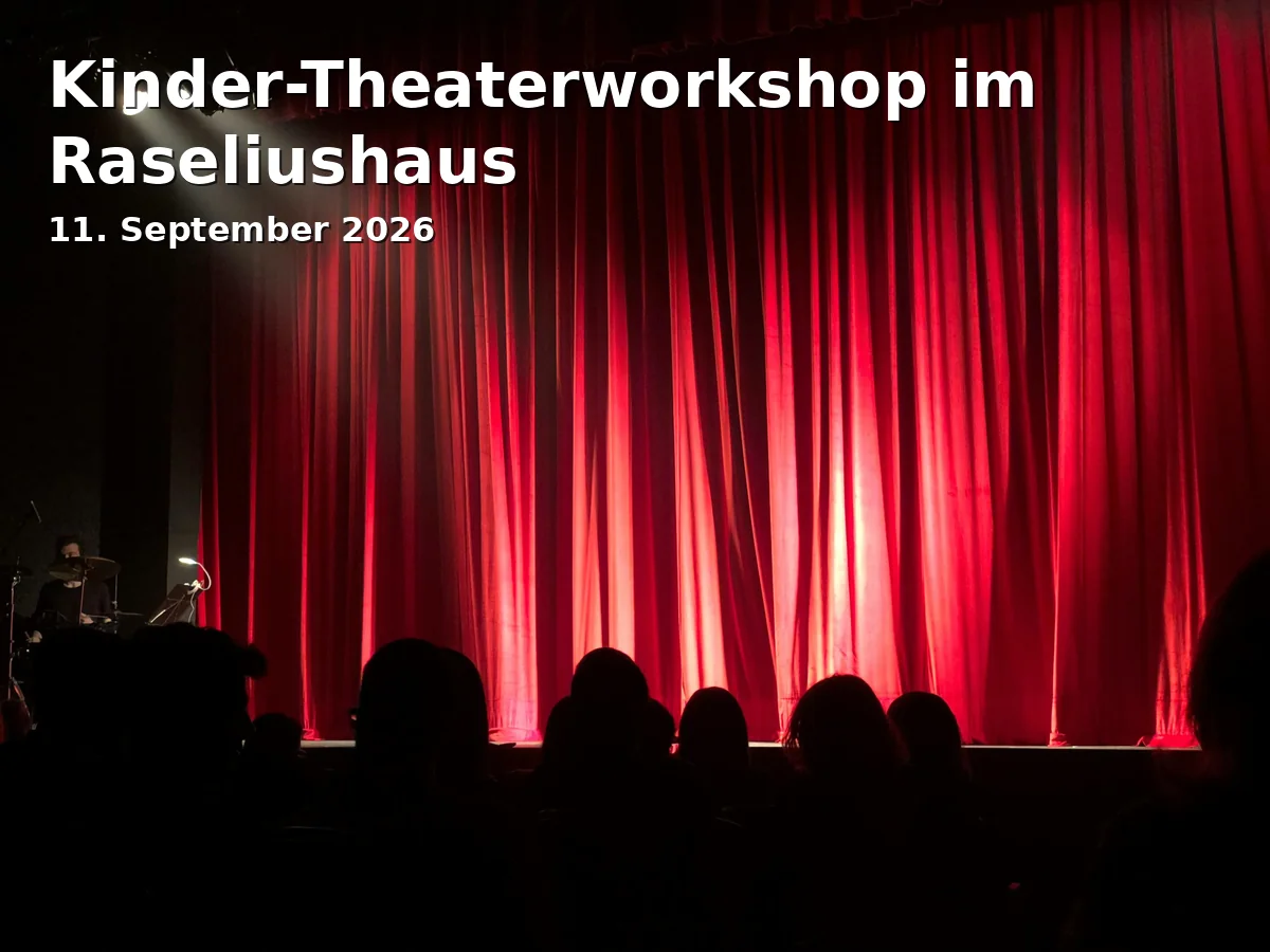 Event: Children's Theatre Workshop at Raseliushaus
