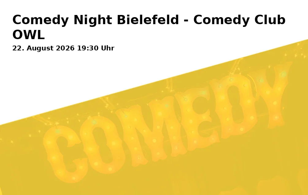 Event: Comedy Night Bielefeld - Comedy Club OWL in Cantine, Bleichstraße 77a, 33607 Bielefeld on 22. August 2026