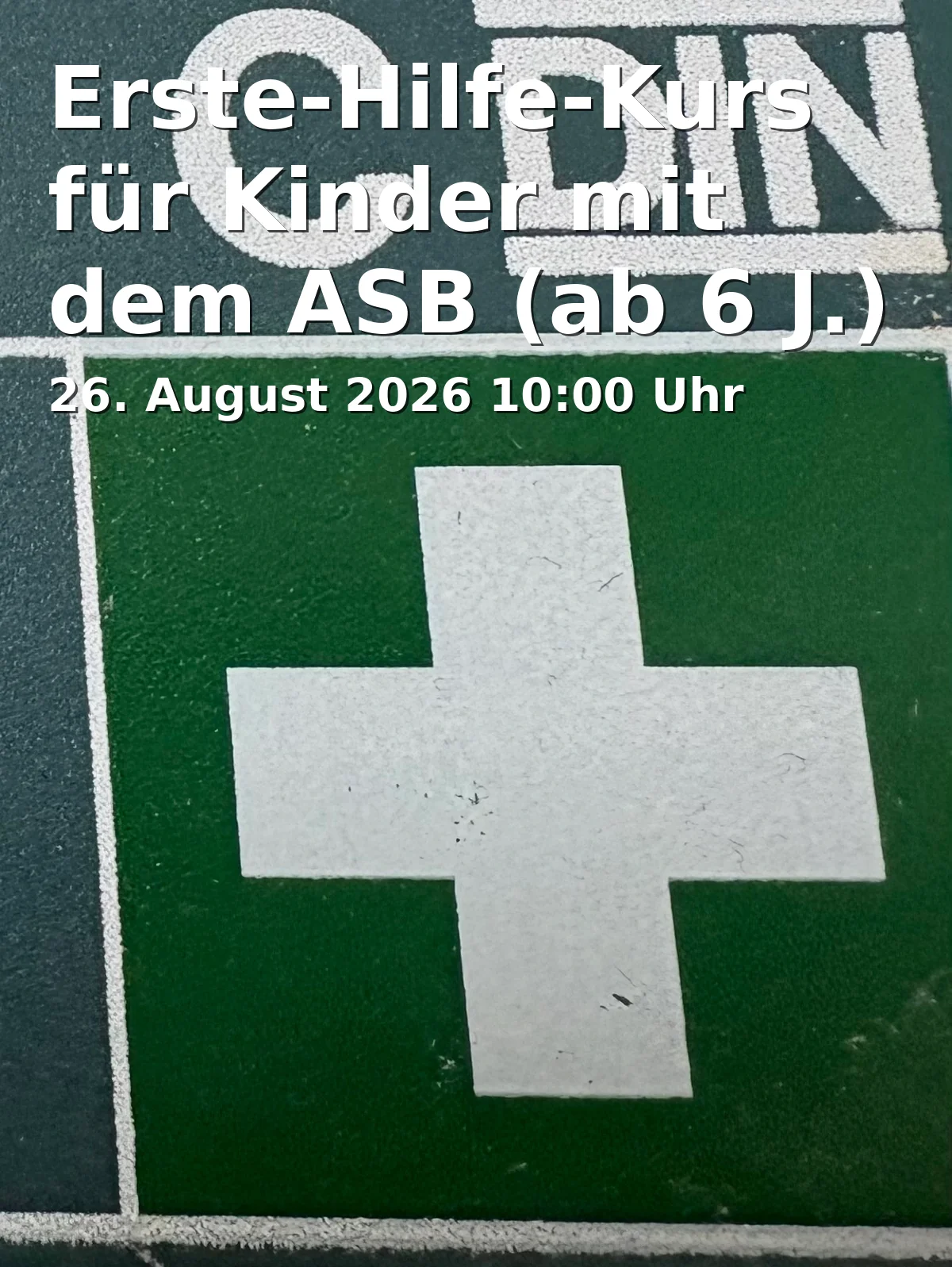 Event: Erste-Hilfe-Kurs für Kinder mit dem ASB (ab 6 J.) in ERTL-Zentrum, Emil-Kemmer-Str. 19, 96103 Hallstadt on 26. August 2026