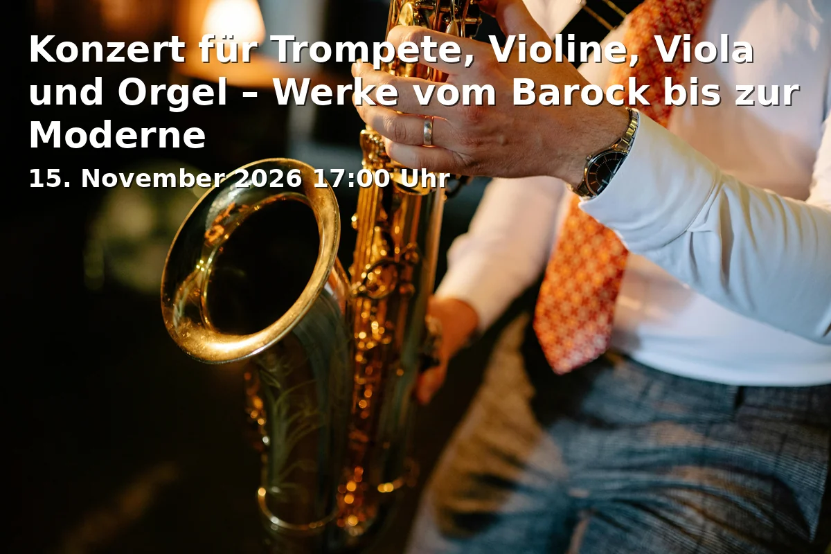 Event: Konzert für Trompete, Violine, Viola und Orgel – Werke vom Barock bis zur Moderne