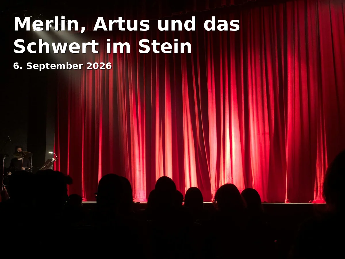Event: Merlin, Artus and the Sword in the Stone