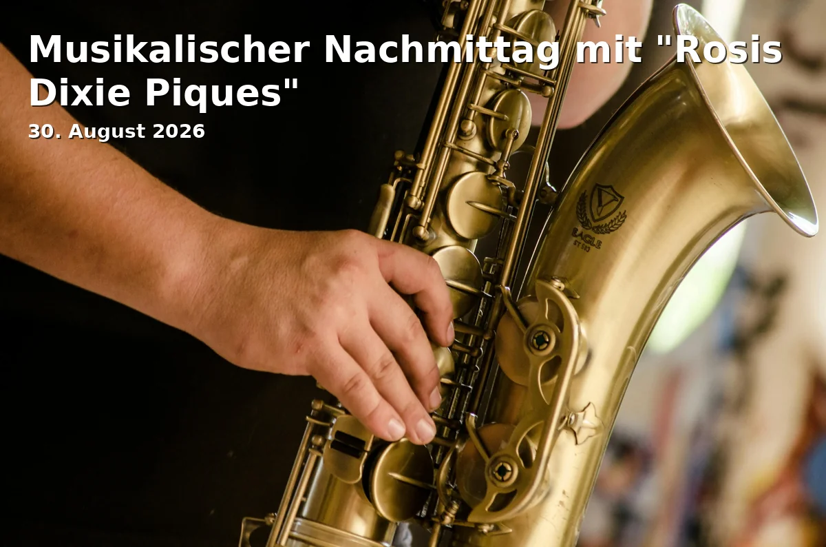 Event: Musikalischer Nachmittag mit "Rosis Dixie Piques"