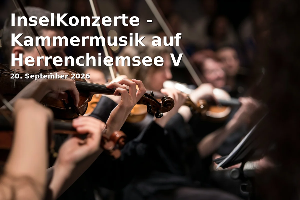 Event: InselKonzerte - Kammermusik auf Herrenchiemsee V