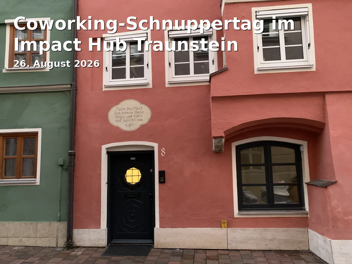 Coworking-Schnuppertag im Impact Hub Traunstein