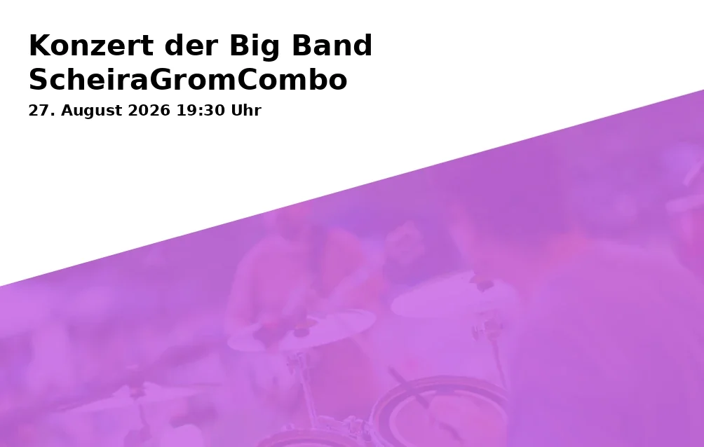 Event: Konzert der Big Band ScheiraGromCombo