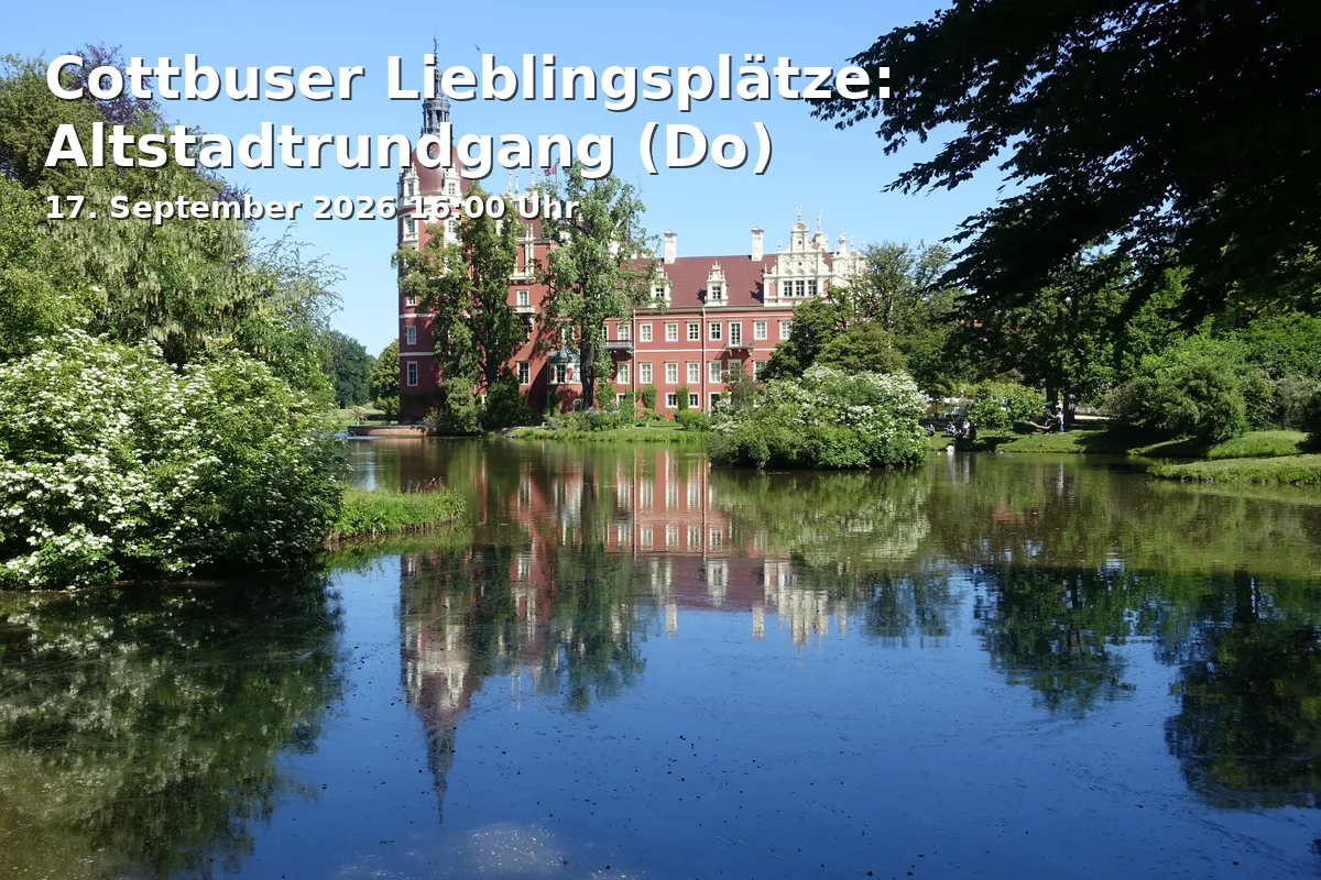 Event: Cottbuser Lieblingsplätze: Altstadtrundgang (Do) in Stadthalle Cottbus, Berliner Platz 6, 03046 Cottbus on 17. September 2026