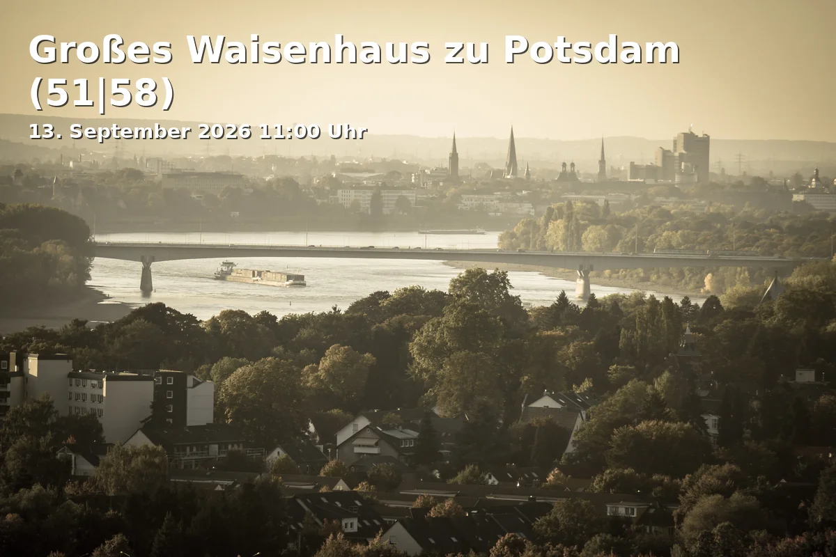 Event: Großes Waisenhaus zu Potsdam (51|58) in Lindenstraße 34a, 14467 Potsdam on 13. September 2026