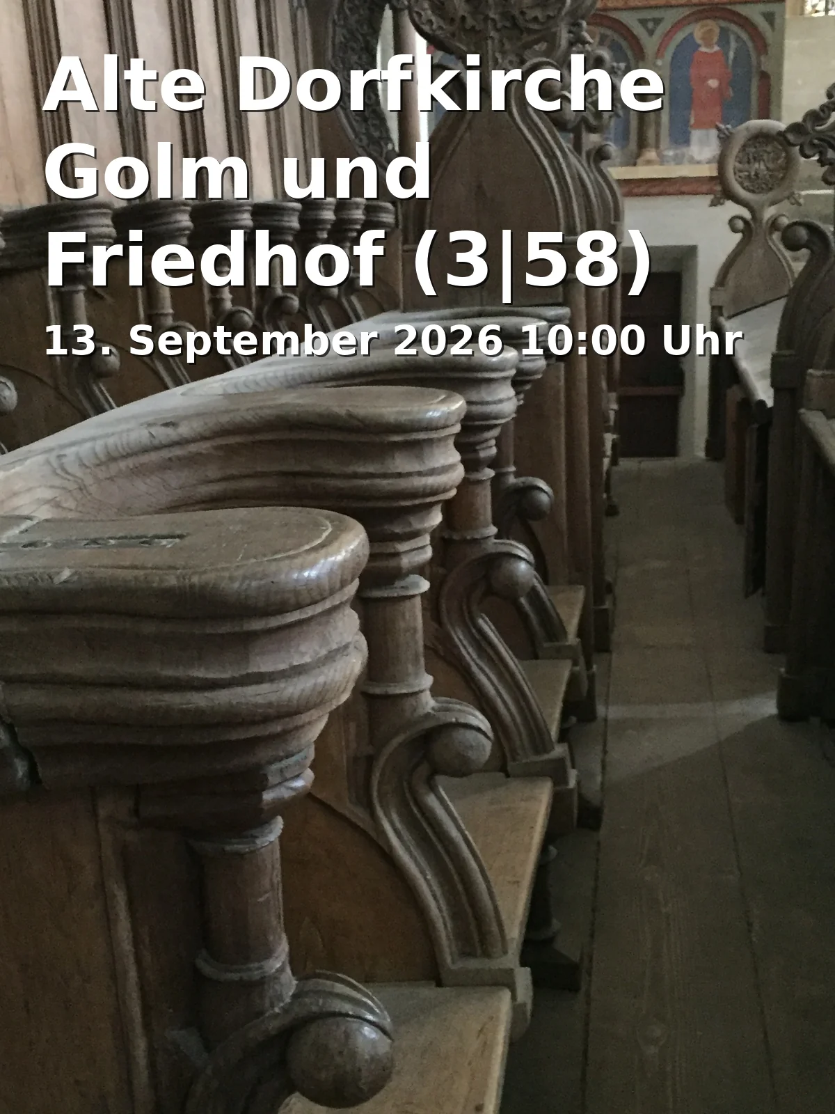 Event: Alte Dorfkirche Golm und Friedhof (3|58) in Geiselbergstraße 52, 14476 Potsdam on 13. September 2026