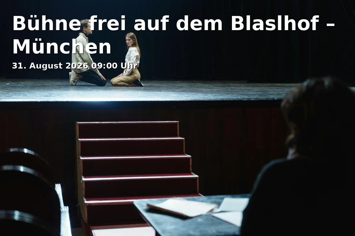 Bühne frei auf dem Blaslhof – München