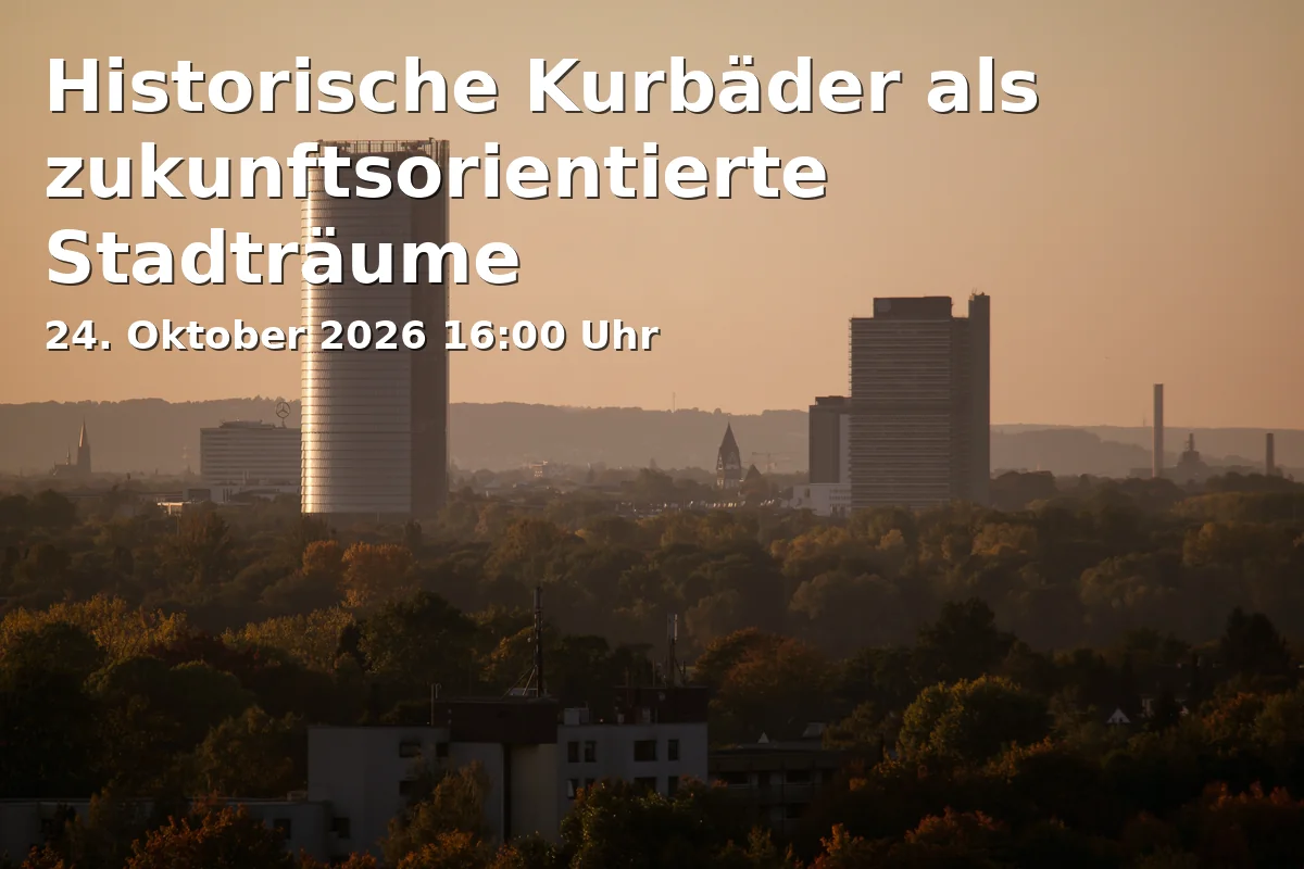 Event: Historische Kurbäder als zukunftsorientierte Stadträume in Haus an der Redoute, Kurfürstenallee 1a, 53177 Bonn on 24. Oktober 2026