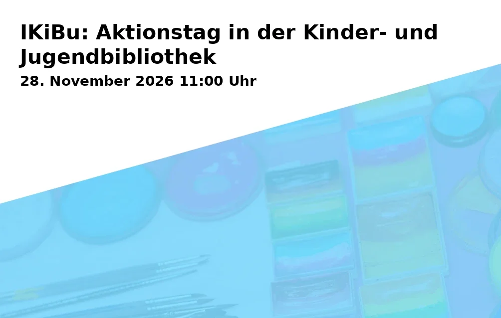 Event: IKiBu: Aktionstag in der Kinder- und Jugendbibliothek