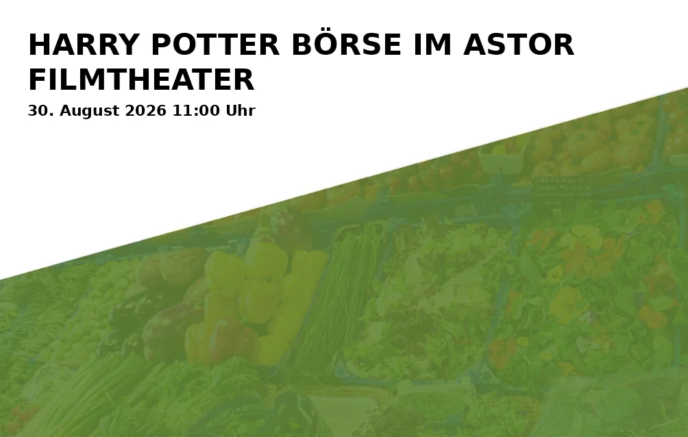 Event: HARRY POTTER BÖRSE IM ASTOR FILMTHEATER in ASTOR Filmtheater Braunschweig, Lange Str. 60, 38100 Braunschweig on 30. August 2026
