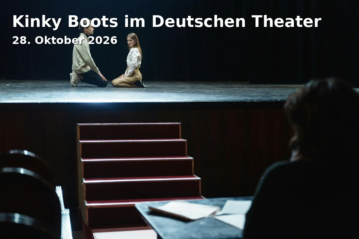 Event: Kinky Boots im Deutschen Theater