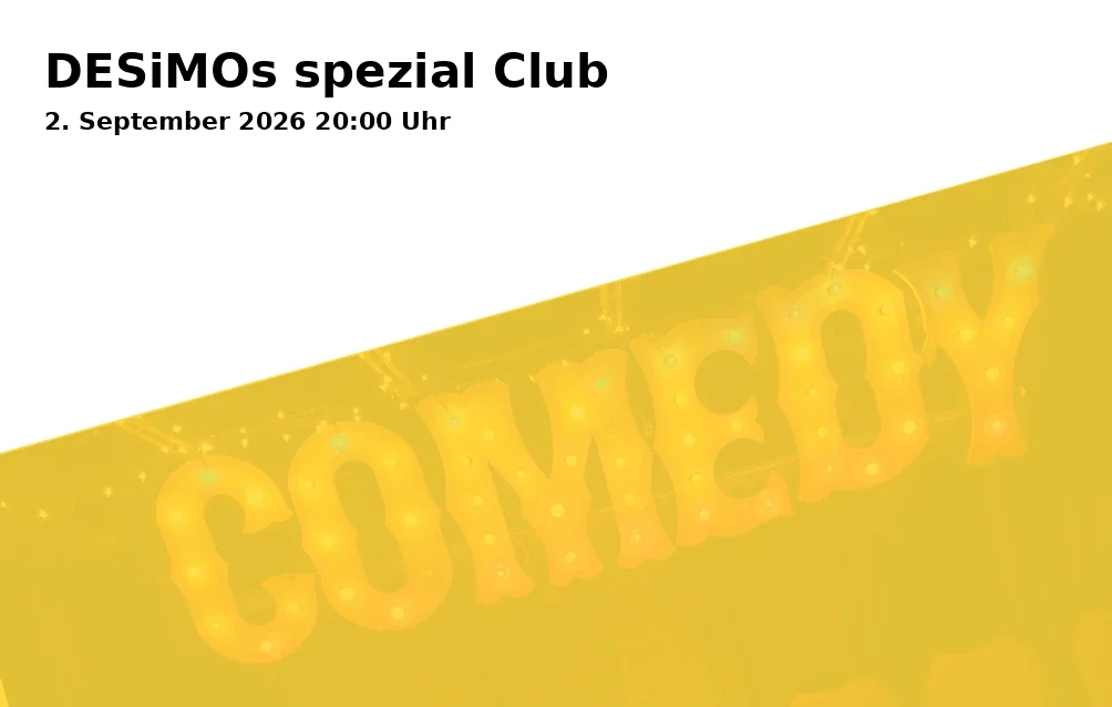 Event: DESiMOs spezial Club in Festival Kultur im Zelt - Großes Zelt, Bürgerpark, Theodor-Heuss-Straße, 38100 Braunschweig on 2. September 2026