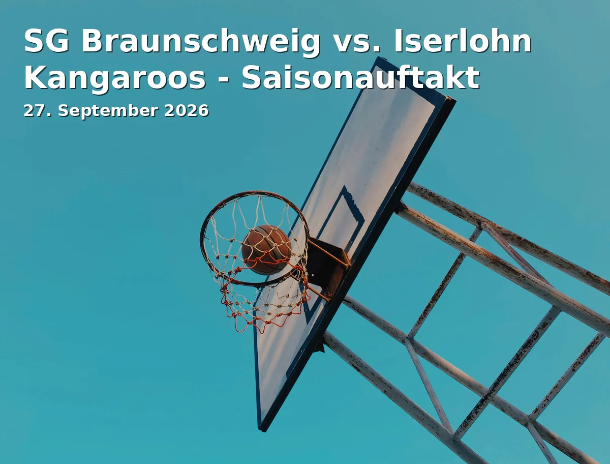 Event: SG Braunschweig vs. Iserlohn Kangaroos - Saisonauftakt in Volkswagen Halle, Europaplatz 1, 38100 Braunschweig on 27. September 2026