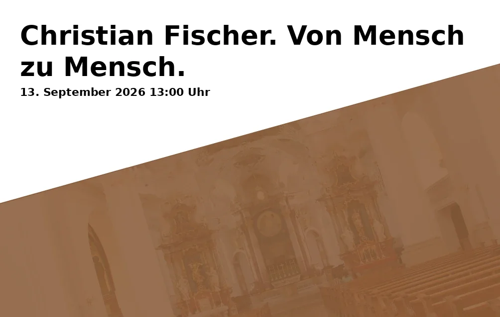 Event: Christian Fischer. Von Mensch zu Mensch. in Marienpl. 1, 85229 Markt Indersdorf, Deutschland on 13. September 2026