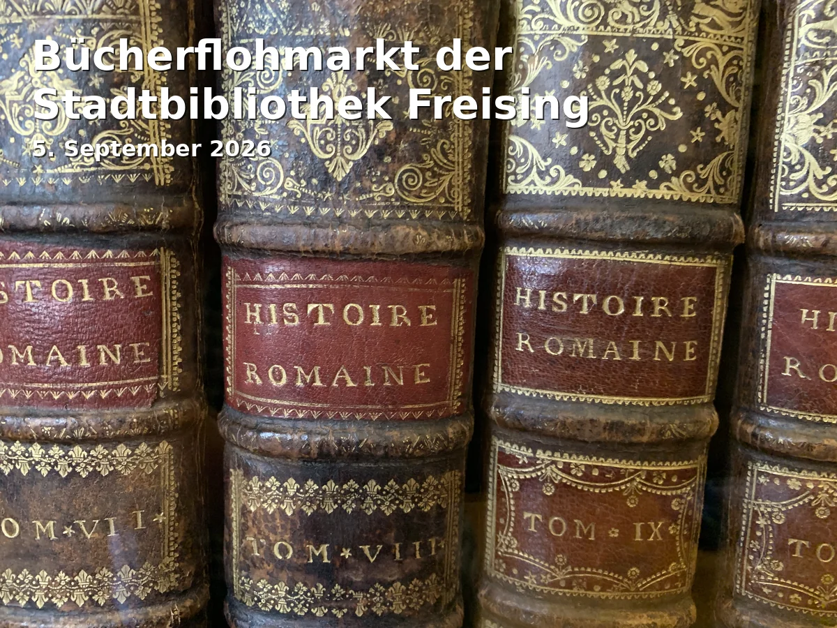 Event: Bücherflohmarkt der Stadtbibliothek Freising in Stadtbibliothek Freising, Weizengasse 3, 85354 Freising on 5. September 2026