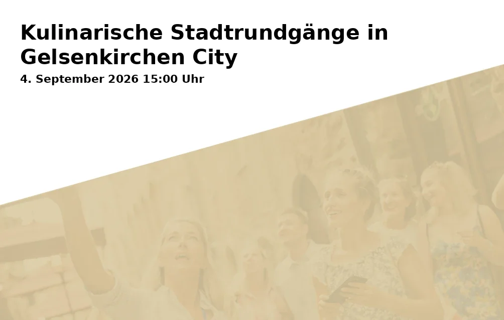 Event: Culinary City Tours in Gelsenkirchen City