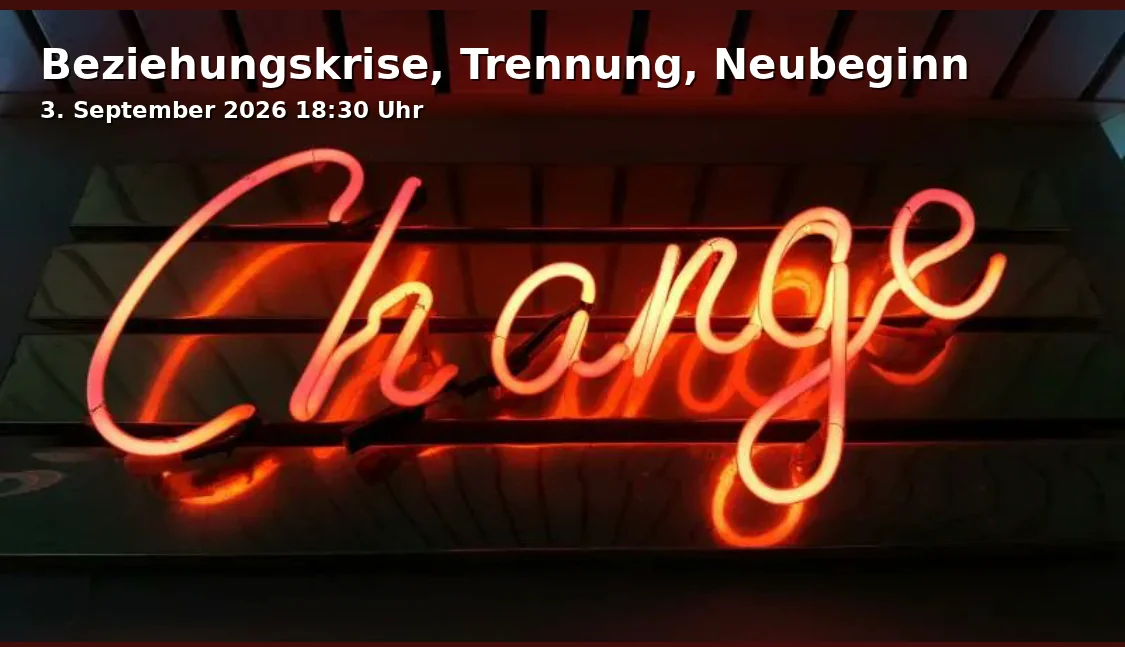 Event: Beziehungskrise, Trennung, Neubeginn in Obernstr. 1, 33602 Bielefeld on 3. September 2026