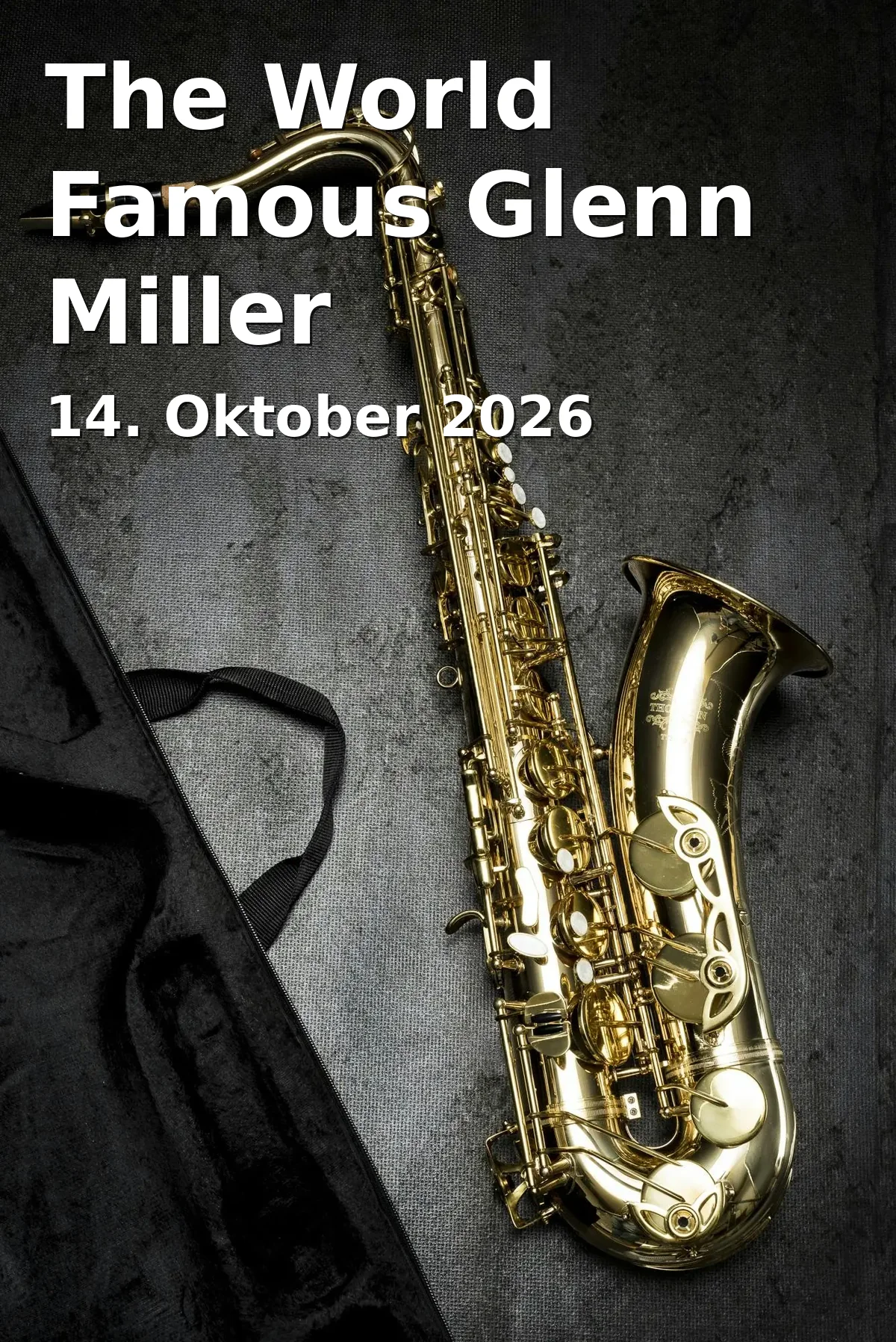 The World Famous Glenn Miller Orchestra: Swing Forever