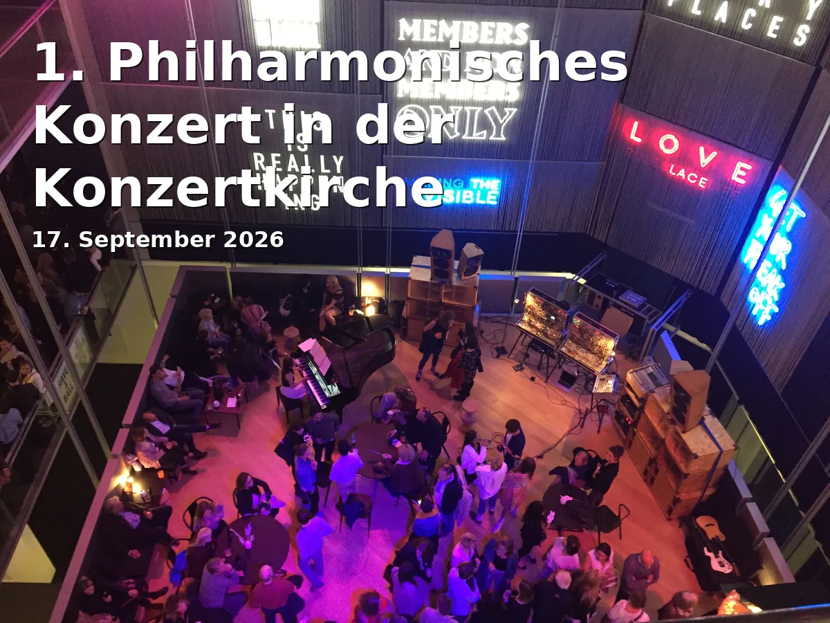 Event: 1. Philharmonisches Konzert in der Konzertkirche in Konzertkirche Neubrandenburg, An der Kirche 8, 17033 Neubrandenburg on 17. September 2026
