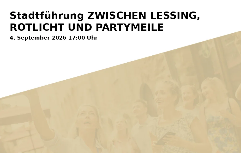 Event: Stadtführung ZWISCHEN LESSING, ROTLICHT UND PARTYMEILE in Güldenstrasse / Ecke Prinzenweg, Prinzenweg 3, 38100 Braunschweig on 4. September 2026