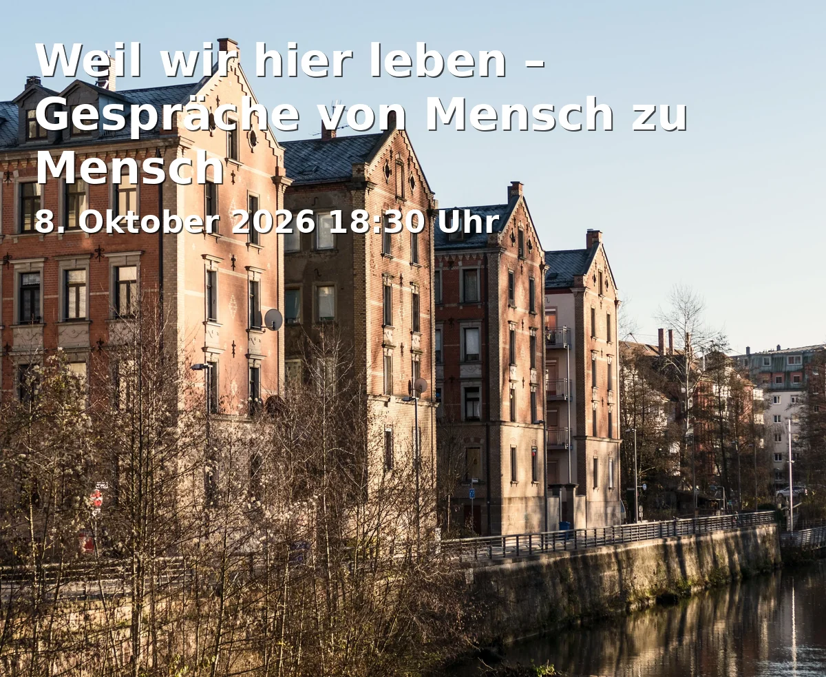 Event: Weil wir hier leben – Gespräche von Mensch zu Mensch in vhs Fürth, Hirschenstraße 27/29, 90762 Fürth on 8. Oktober 2026