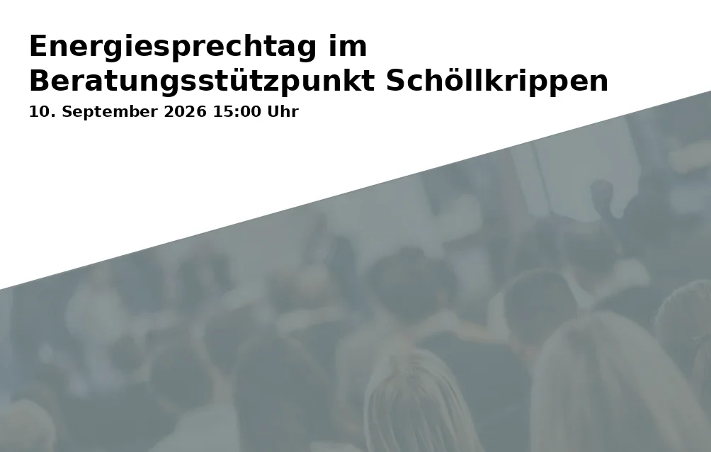 Event: Energiesprechtag im Beratungsstützpunkt Schöllkrippen in Verwaltungsgemeinschaft Schöllkrippen, Marktplatz 1 on 10. September 2026