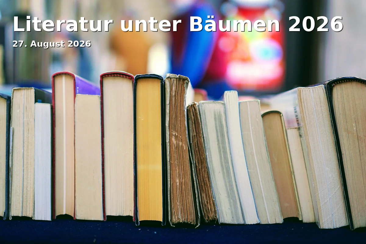 Event: Literatur unter Bäumen 2026 in Schwal, Neu-Ulm on 27. August 2026