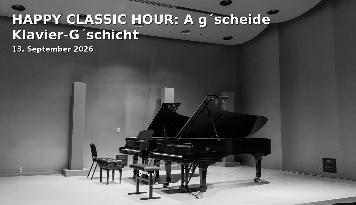 Event: HAPPY CLASSIC HOUR: A g´scheide Klavier-G´schicht in Veranstaltungsort in Utting, Seestr. 1, 86919 Utting am Ammersee on 13. September 2026