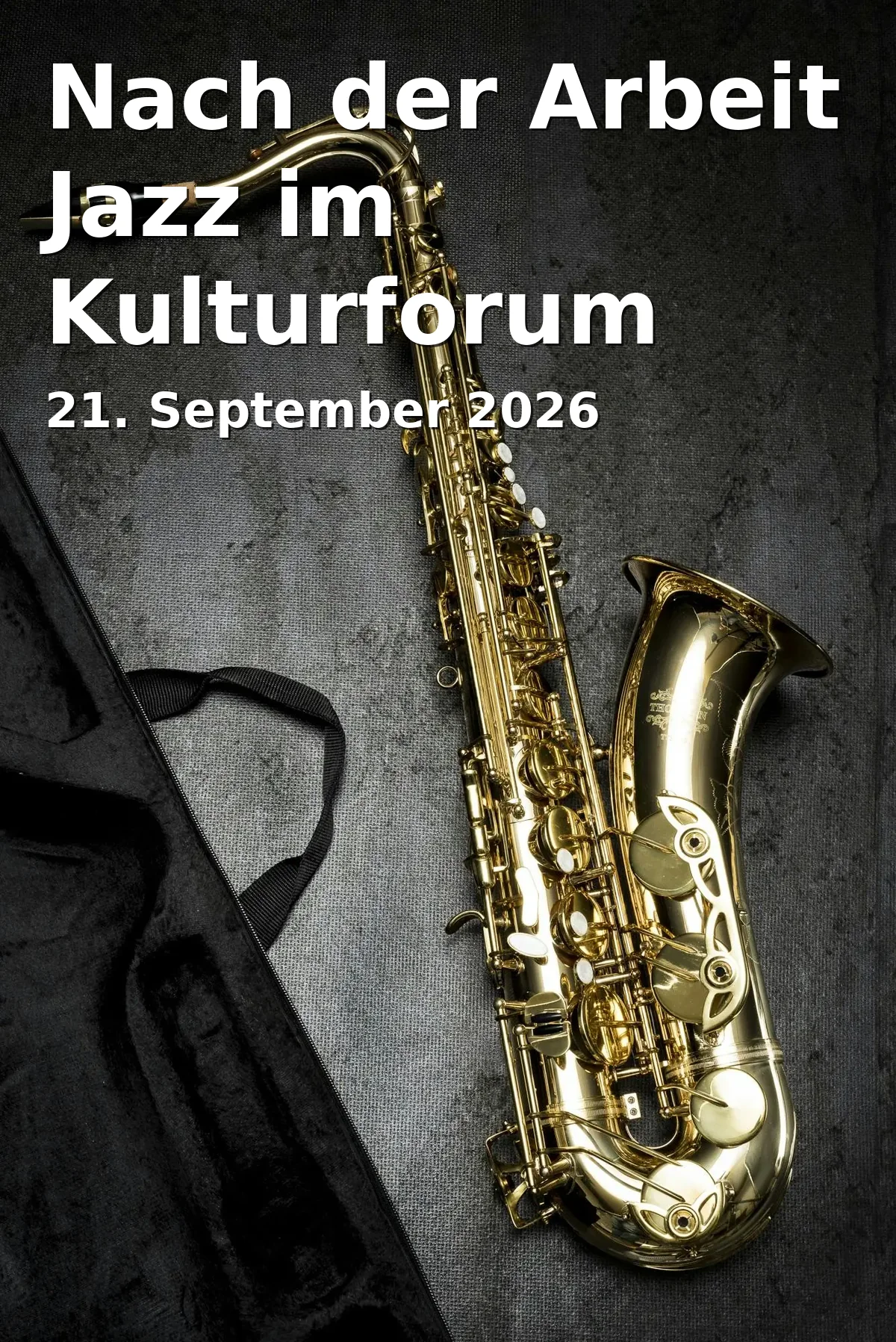 Event: Nach der Arbeit Jazz im Kulturforum in Kulturforum Klosterkirche, Klosterkirche 2, 83278 Traunstein on 21. September 2026