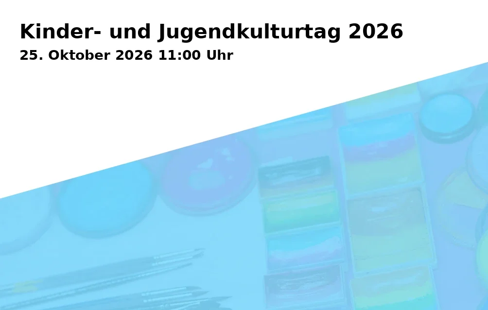 Event: Kinder- und Jugendkulturtag 2026