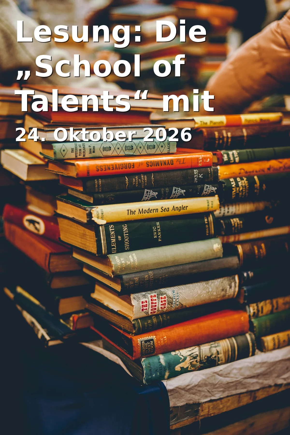 Event: Lesung: Die „School of Talents“ mit Silke Schellhammer in Bücherei Kirchditmold, Kirchditmolder Straße 1, Kassel on 24. Oktober 2026