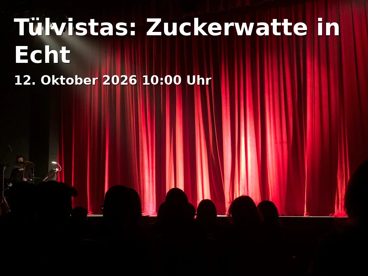 Event: Tülvistas: Zuckerwatte in Echt