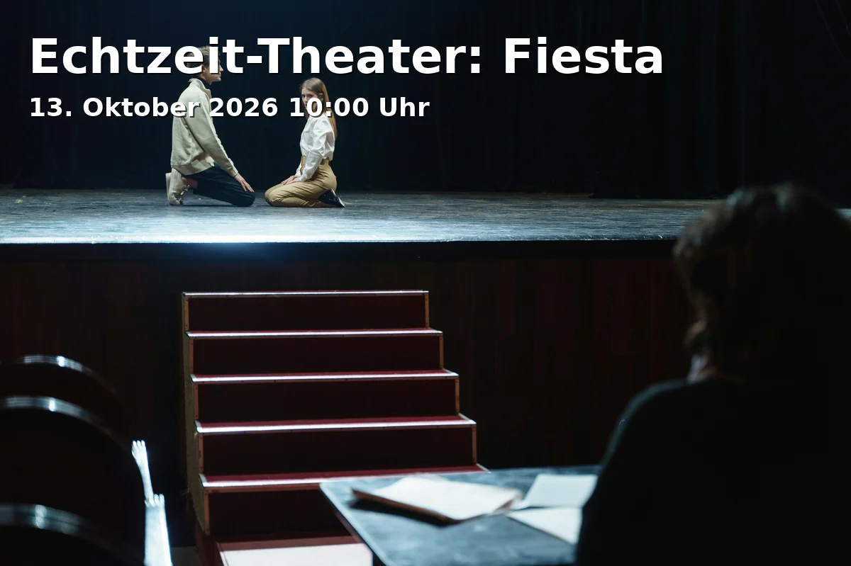 Event: Echtzeit-Theater: Fiesta