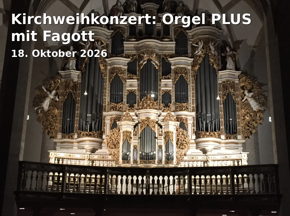 Event: Kirchweihkonzert: Orgel PLUS mit Fagott in Kirche St. Wolfgang, Bischof-Wittmann-Straße 24a, Regensburg on 18. Oktober 2026