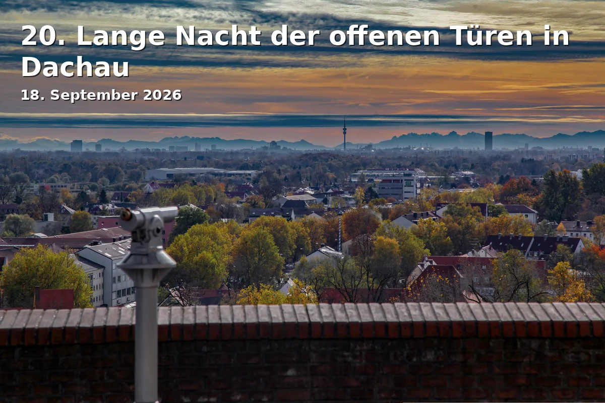 Event: 20. Lange Nacht der offenen Türen in Dachau in Dachauer Wasserturm, Dachau on 18. September 2026
