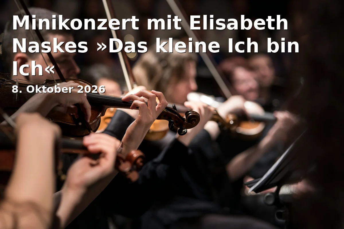 Event: Minikonzert mit Elisabeth Naskes »Das kleine Ich bin Ich« in Staatstheater Darmstadt, Georg-Büchner-Platz 1, 64283 Darmstadt on 8. Oktober 2026
