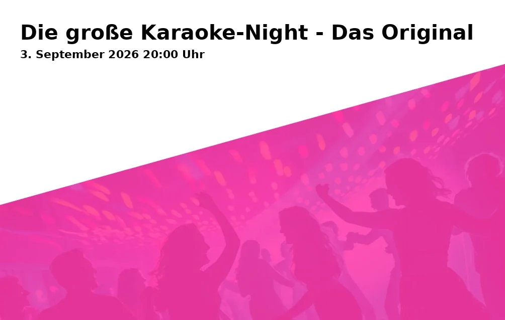 Event: Die große Karaoke-Night - Das Original in Gaststätte STIL.Bruch, Obere Sandstraße 18, 96049 Bamberg on 3. September 2026
