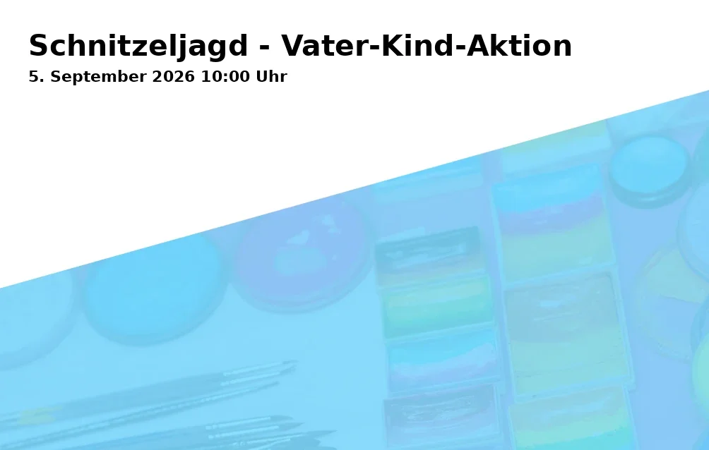 Event: Schnitzeljagd - Vater-Kind-Aktion in Rungenberghalde, Rungenbergstr. / Heinz-Günter-Breuker-Weg, 45897 Gelsenkirchen on 5. September 2026