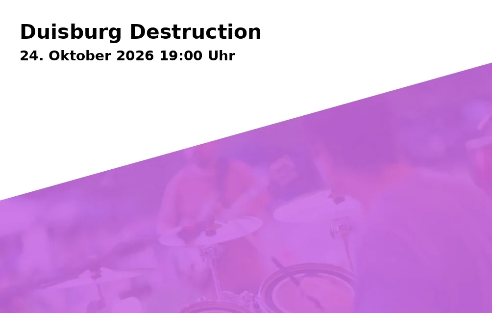 Event: Duisburg Destruction in Parkhaus Meiderich, Bürgermeister-Pütz-Str. 123, 47137 Duisburg on 24. Oktober 2026