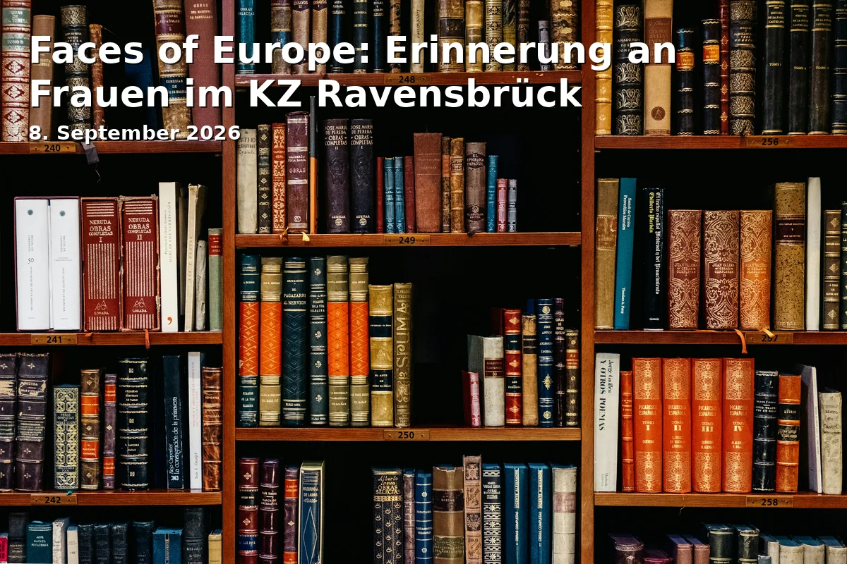 Event: Faces of Europe: Erinnerung an Frauen im KZ Ravensbrück in Regionalbibliothek Neubrandenburg, Anne-Frank-Straße 3, 17033 Neubrandenburg on 8. September 2026