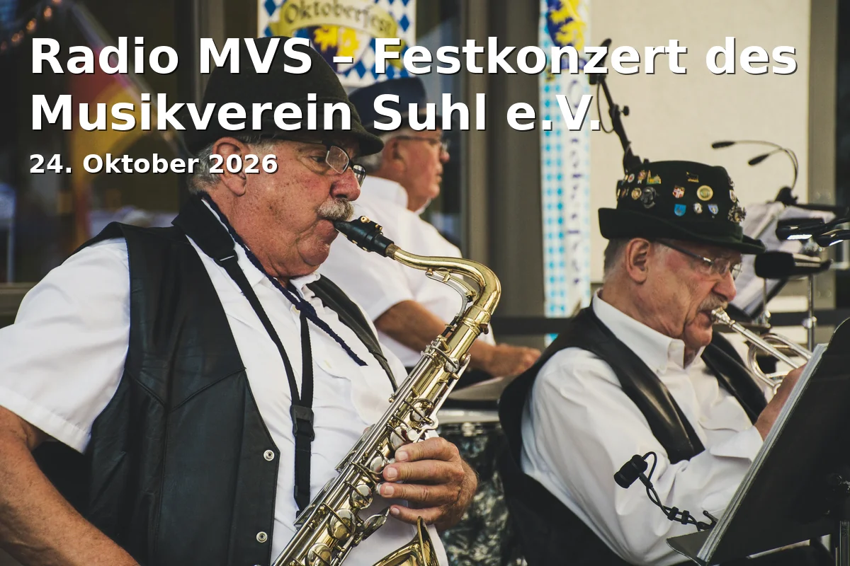 Event: Radio MVS – Festkonzert des Musikverein Suhl e.V. in Congress Centrum Suhl, Friedrich-König-Straße 7, 98527 Suhl on 24. Oktober 2026