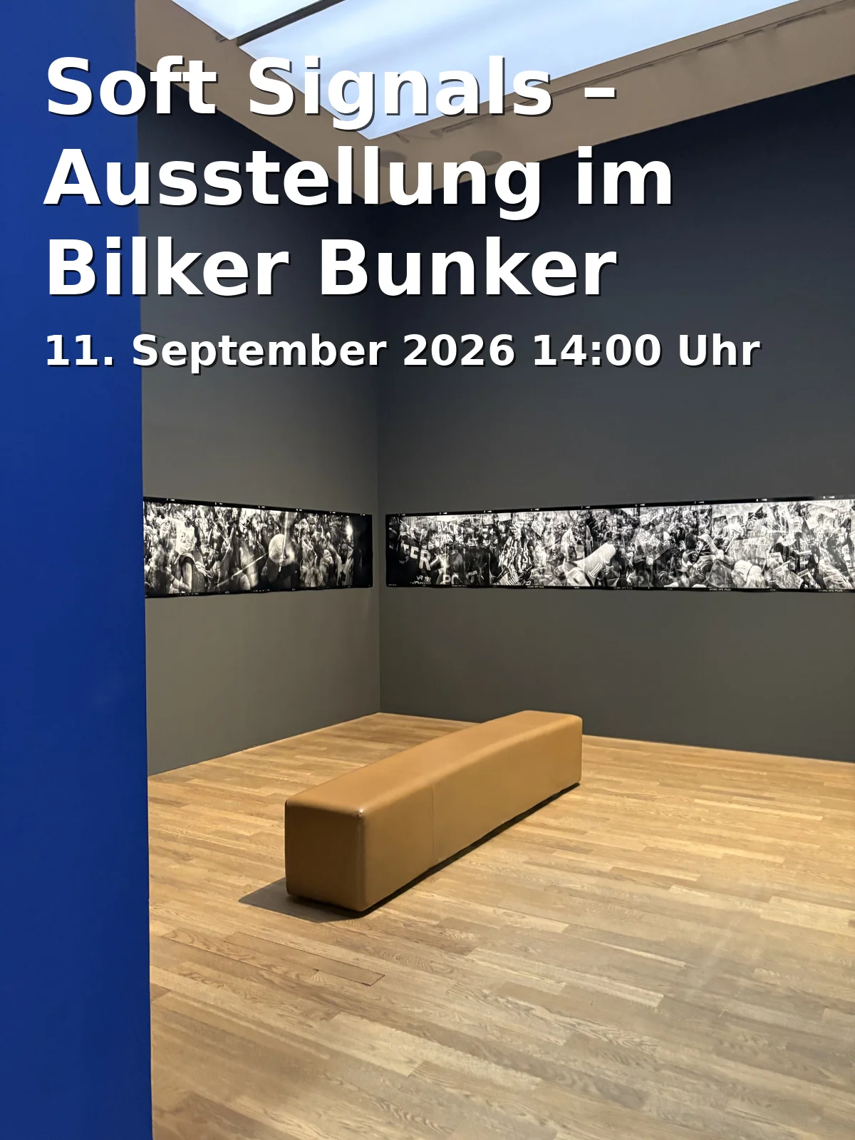 Event: Soft Signals – Ausstellung im Bilker Bunker Düsseldorf