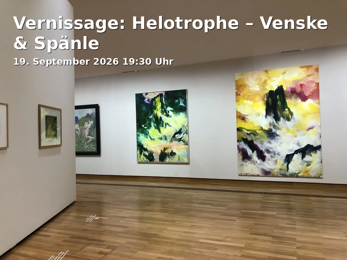 Event: Vernissage: Helotrophe – Venske & Spänle in Eichenforstgäßchen 12, 92224 Amberg on 19. September 2026
