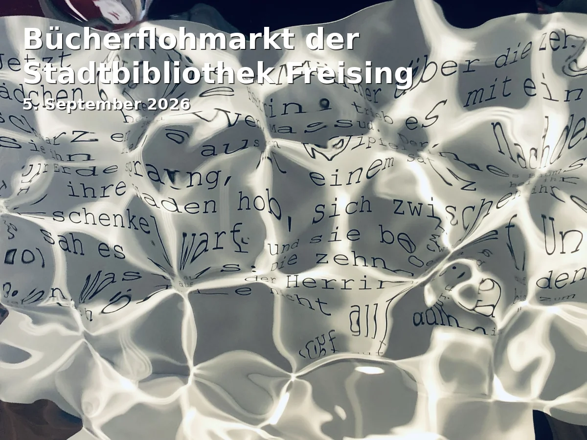Event: Bücherflohmarkt der Stadtbibliothek Freising in Stadtbibliothek Freising, Weizengasse 3, 85354 Freising on 5. September 2026