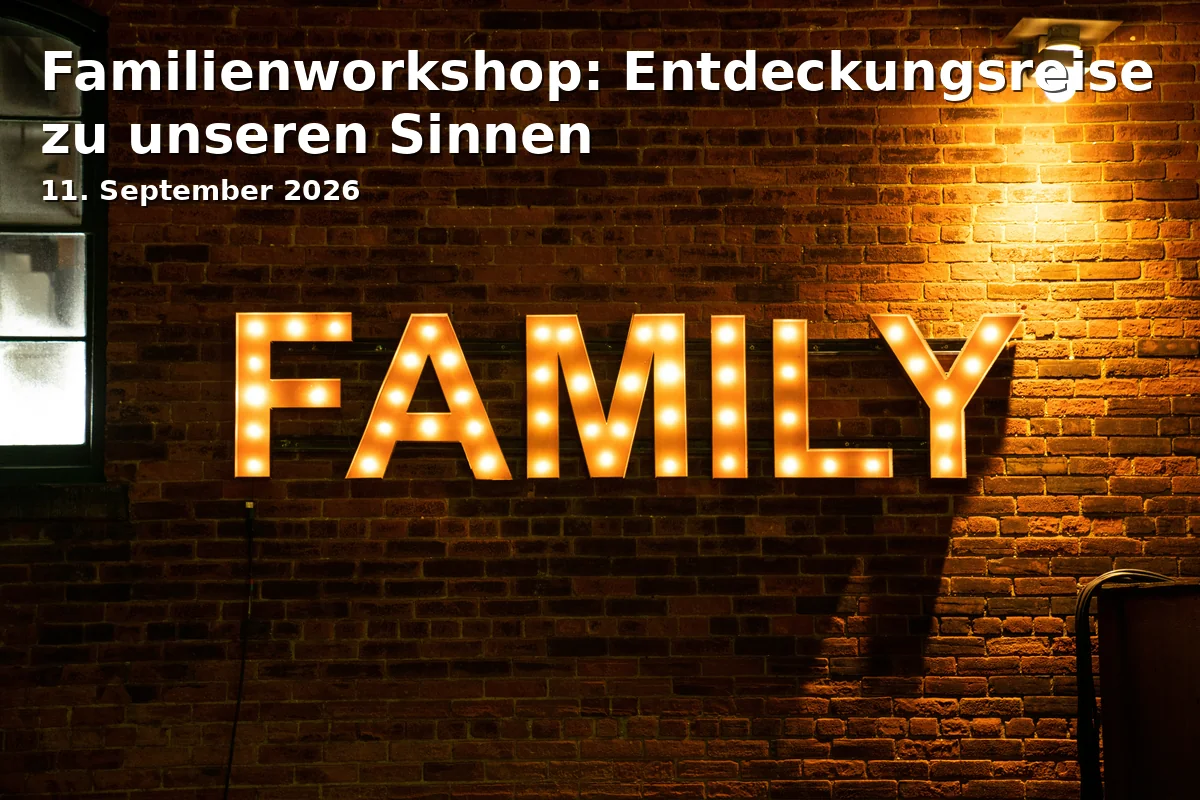 Event: Familienworkshop: Entdeckungsreise zu unseren Sinnen in Bezirksmuseum Dachau, Augsburger Str. 3, 85221 Dachau on 11. September 2026