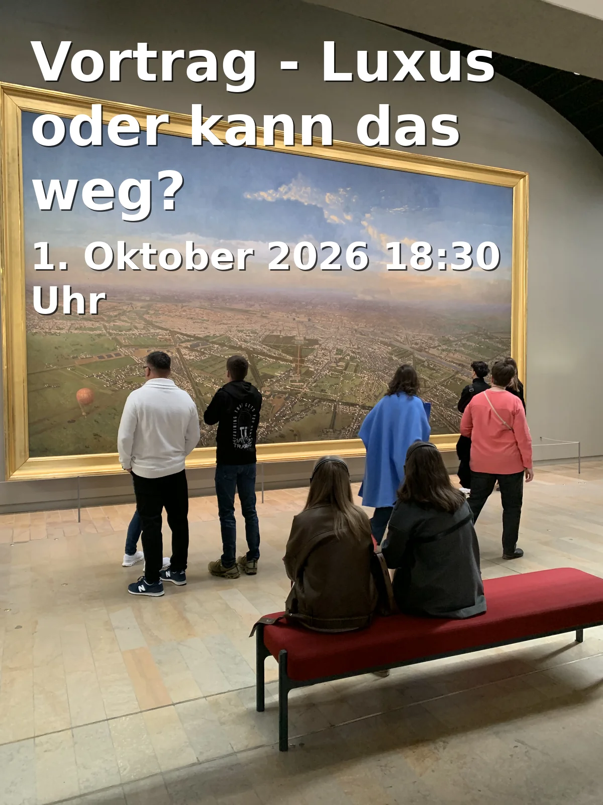 Event: Vortrag - Luxus oder kann das weg? in tim | Staatliches Textil- und Industriemuseum Augsburg, Provinostraße 46, 86153 Augsburg on 1. Oktober 2026